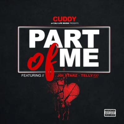 Cuddy Part of Me (feat. Joi Starz & Telly 100)