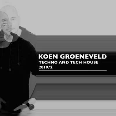 Koen Groeneveld Techno & Tech House 2019-2