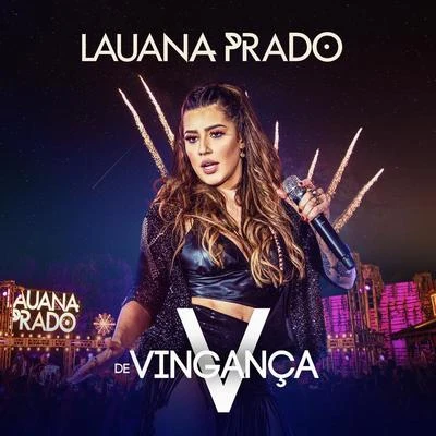 Lauana Prado V De Vingança (Ao Vivo)