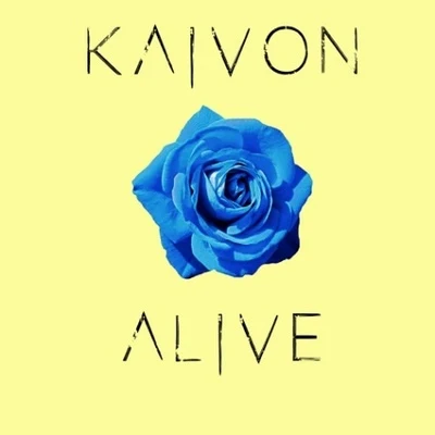 Kaivon Alive