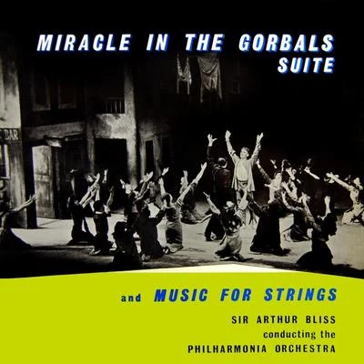 PHILHARMONIA ORCHESTRA/Sir Arthur Bliss Miracle In The Gorbals Suite