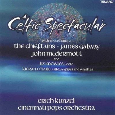 Erich Kunzel/Cincinnati Pops Orchestra A Celtic Spectacular