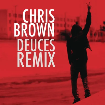 Chris Brown Deuces Remix