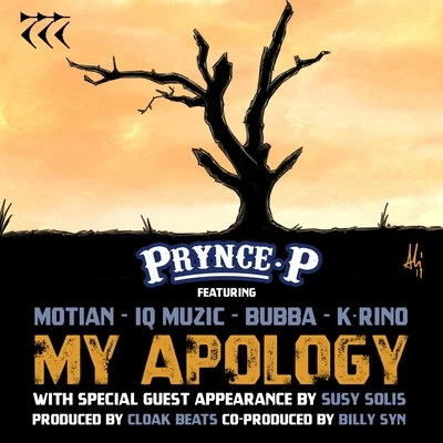 Prynce P/K-Rino/Bubba/IQ Muzic/Susy Solis/Motian My Apology (feat. Motian, K-Rino, IQ Muzic, Susy Solis & Bubba)