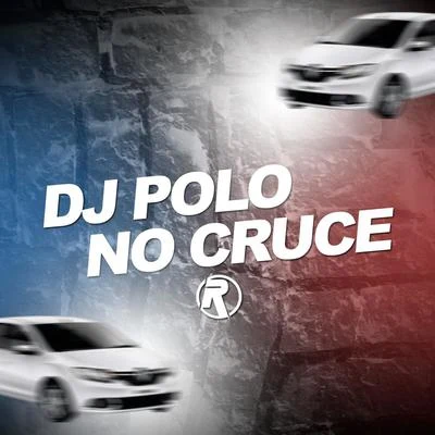 DJ Polo No Cruce