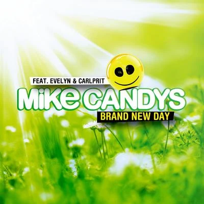 Carlprit/Evelyn/Mike Candys Brand New Day