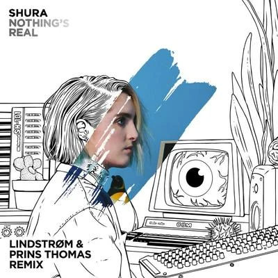 Shura Nothings Real (Lindstrøm & Prins Thomas Remix)