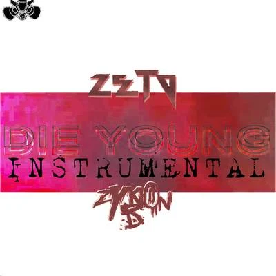 ZETO Die Young (Instrumental)