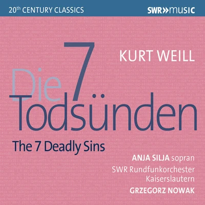 Anja Silja WEILL, K.: 7 Deadly Sins (The)Quodlibet Suite, Op. 9 (Silja, South West German Radio Kaiserslautern Orchestra, G. Nowak)