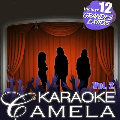 Camela Karaoke Camela. 11 Grandes Éxitos Instrumentales