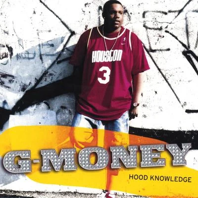 G-Money Hood Knowledge