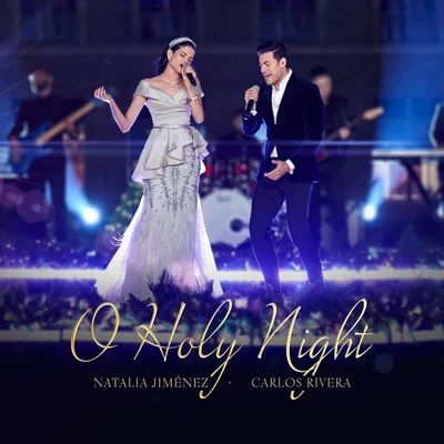 Natalia Jiménez/Carlos Rivera O Holy Night