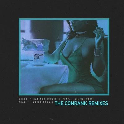 ConRank Bad and Boujee - The Conrank Remixes