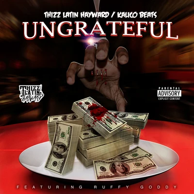 Thizz Latin Hayward/Kalico Beats Ungrateful (feat. Ruffy Goddy)