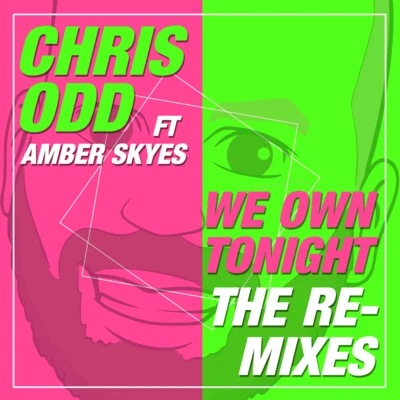 Chris Odd We Own Tonight (The Remixes)