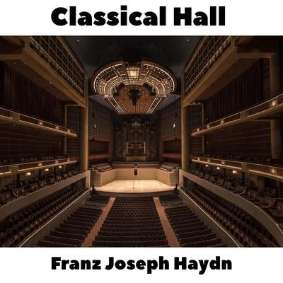 Franz Joseph Haydn Classical Hall: Franz Joseph Haydn