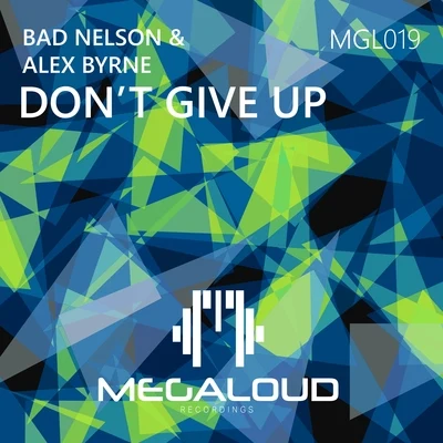 Alex Byrne/Bad Nelson Dont Give Up