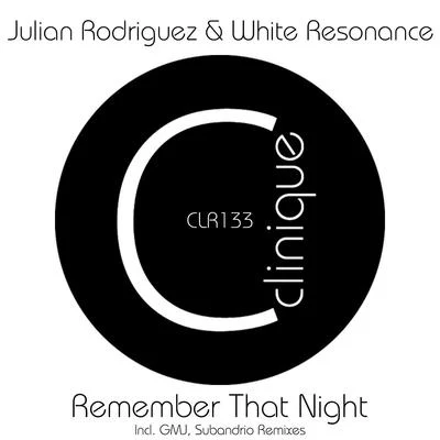 Julian Rodriguez/White Resonance Remember That Night