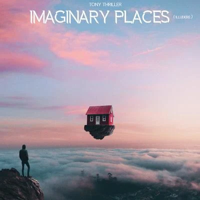 Tony Thriller Imaginary Places (Illudere)