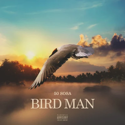 50 Sosa Bird Man