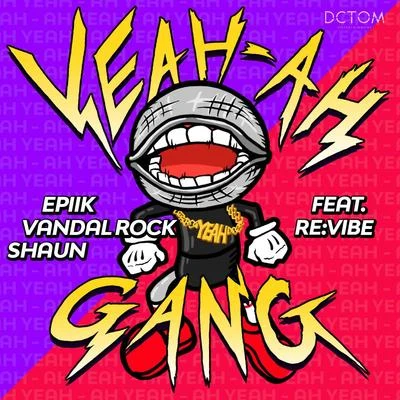 Epiik/Vandal Rock/Shaun Yeah Ah Gang (Original Mix)