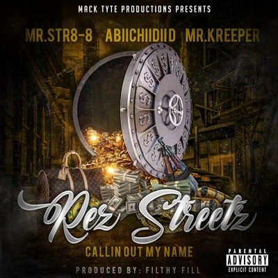 Mr.Str8-8 Rez Streetz Callin Out My Name (feat. Abiichiidii D & Mr.Kreeper)