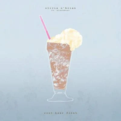 Olivia OBrien Root Beer Float