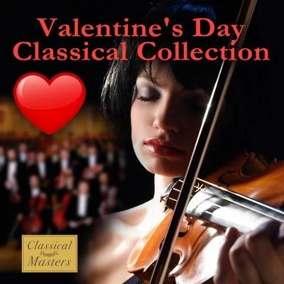 Peter Ilyitch Tchaikovsky Valentine's Day Classical Collection