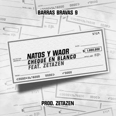 Zetazen/Natos y Waor Cheque en Blanco