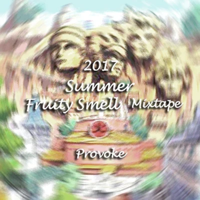 Provoke Fruity Smell Mixtape