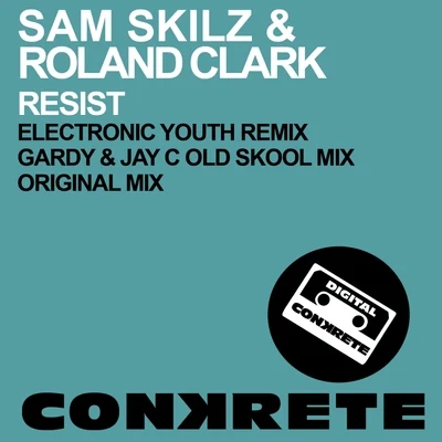 Sam Skilz Resist (Remixes)