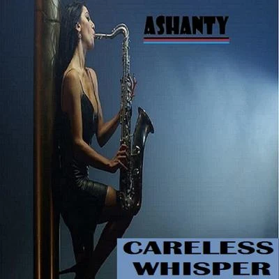 Ashanty CARELESS WHISPER