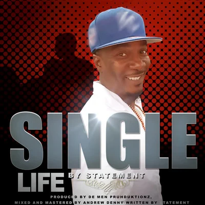 Statement Single Life (Icki Wiki Riddim)