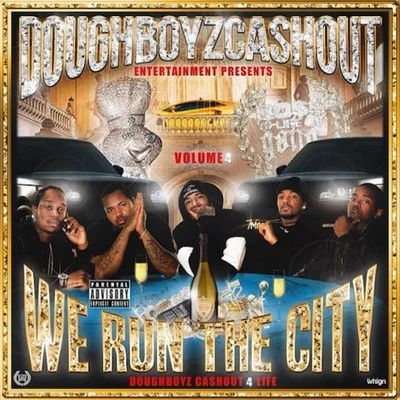 Doughboyz Cashout We Run The City Vol. 4