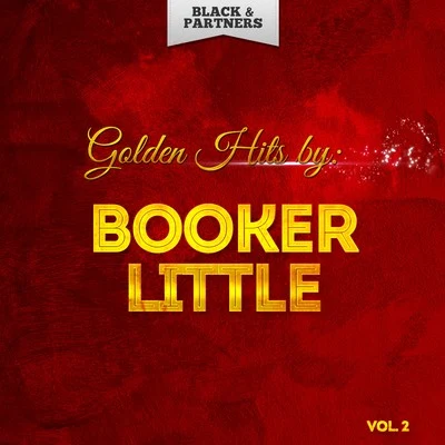 Booker Little Golden Hits By Booker Little Vol. 2