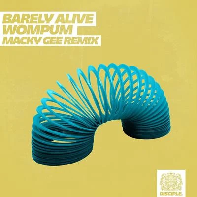 Macky Gee/Barely Alive Wompum (Macky Gee Remix)