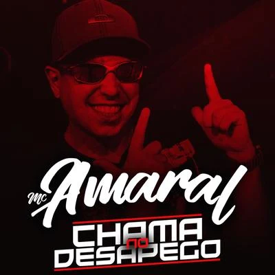 Mc Amaral Chama No Desapego