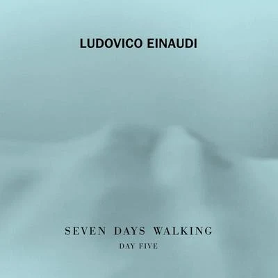 Ludovico Einaudi Seven Days Walking (Day 5)