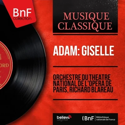 Orchestre du Theatre National De L&#x27;Opera De Paris/Richard Blareau Adam: Giselle (Mono Version)