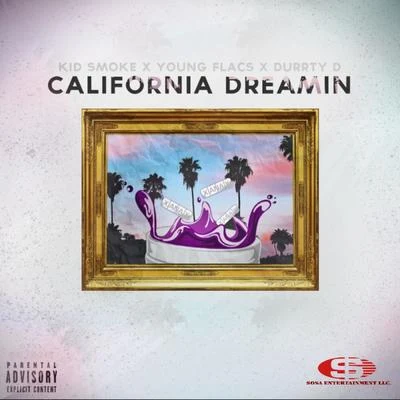 Kid Smoke California Dreamin