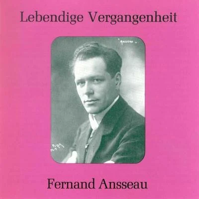 Fernand Ansseau Lebendige Vergangenheit - Fernand Ansseau