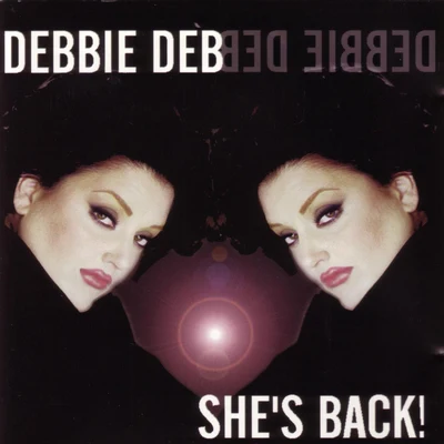 Debbie Deb She’s Back