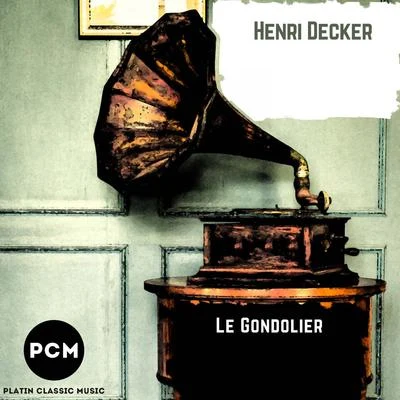 Henri Decker Le Gondolier