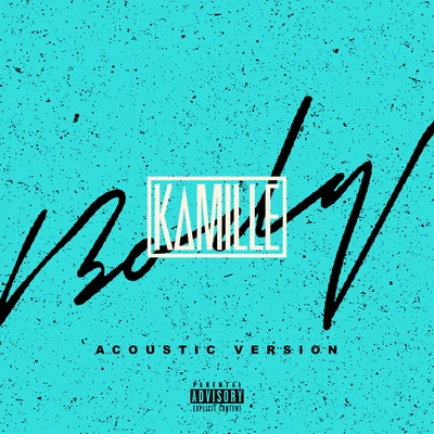 Kamille Body (Acoustic Version)