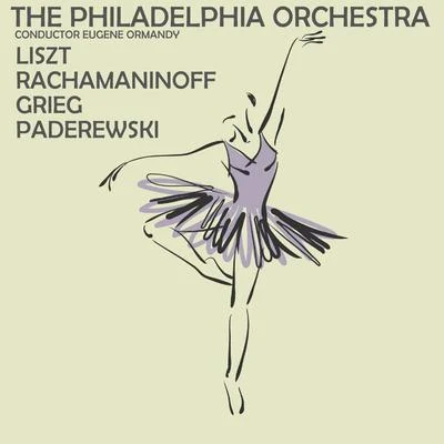 Philadelphia Orchestra Liszt, Rachmaninoff, Grieg and Paderweski