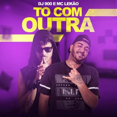 DJ 900 Tô Com Outra