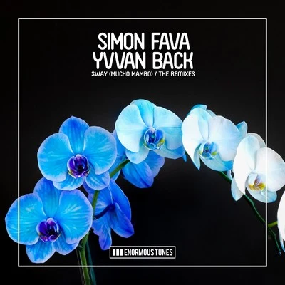 Simon Fava/Leventina/Yvvan Back/Me & My Toothbrush Sway (Mucho Mambo) [The Remixes]