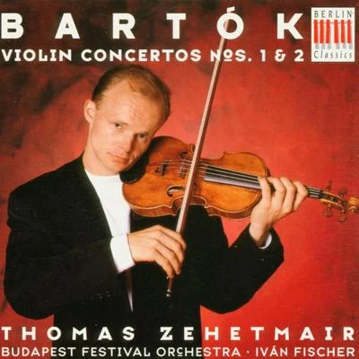 Budapest Festival Orchestra Bartók: Violin Concertos Nos. 1 and 2