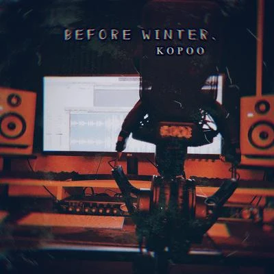 Kopoo BEFORE WINTER.