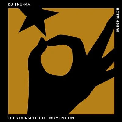 DJ Shu-馬 Let Yourself GoMoment On